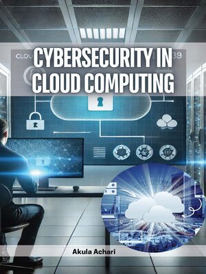 cover image of Cybersecurity in Cloud Computing